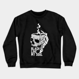 Skull Coffee Black Like My Soul Crewneck Sweatshirt